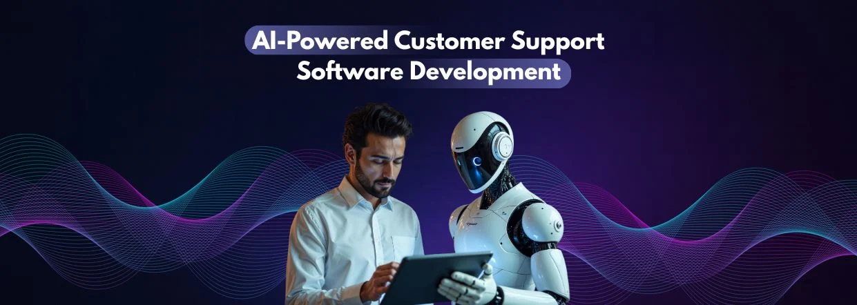 AI-Powered Customer Support Software Development