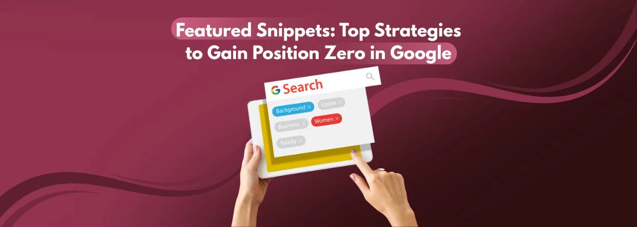 Featured Snippets_ Top Strategies to Gain Position Zero in Google