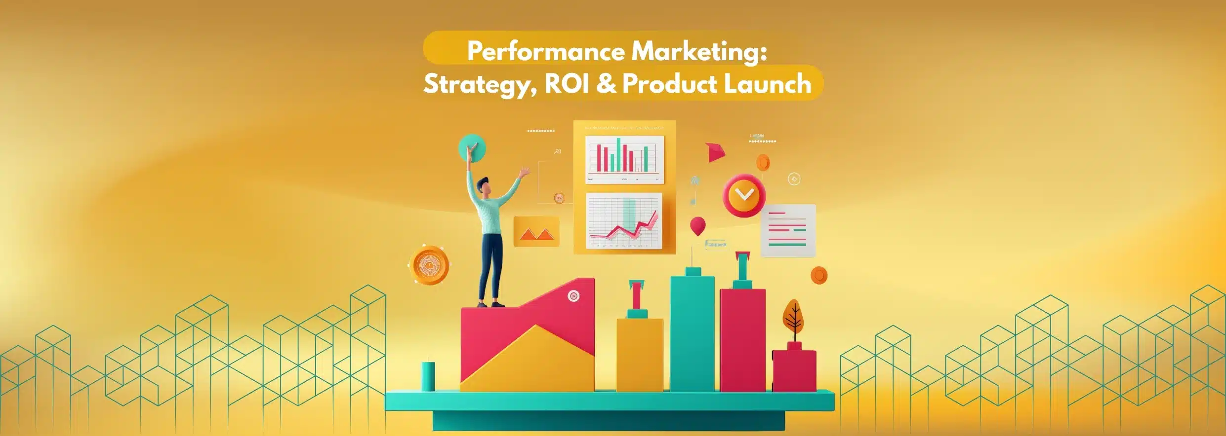 Performance Marketing Strategy, ROI & Product Launch