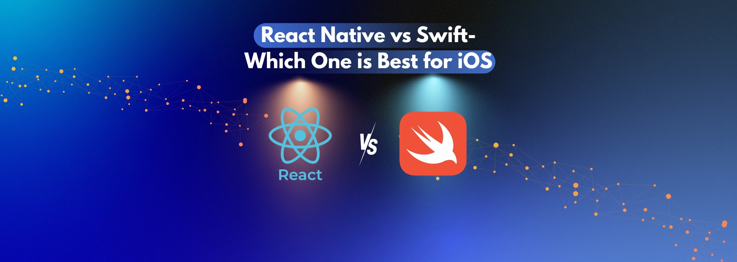 React Native vs Swift- Which One is Best for iOS