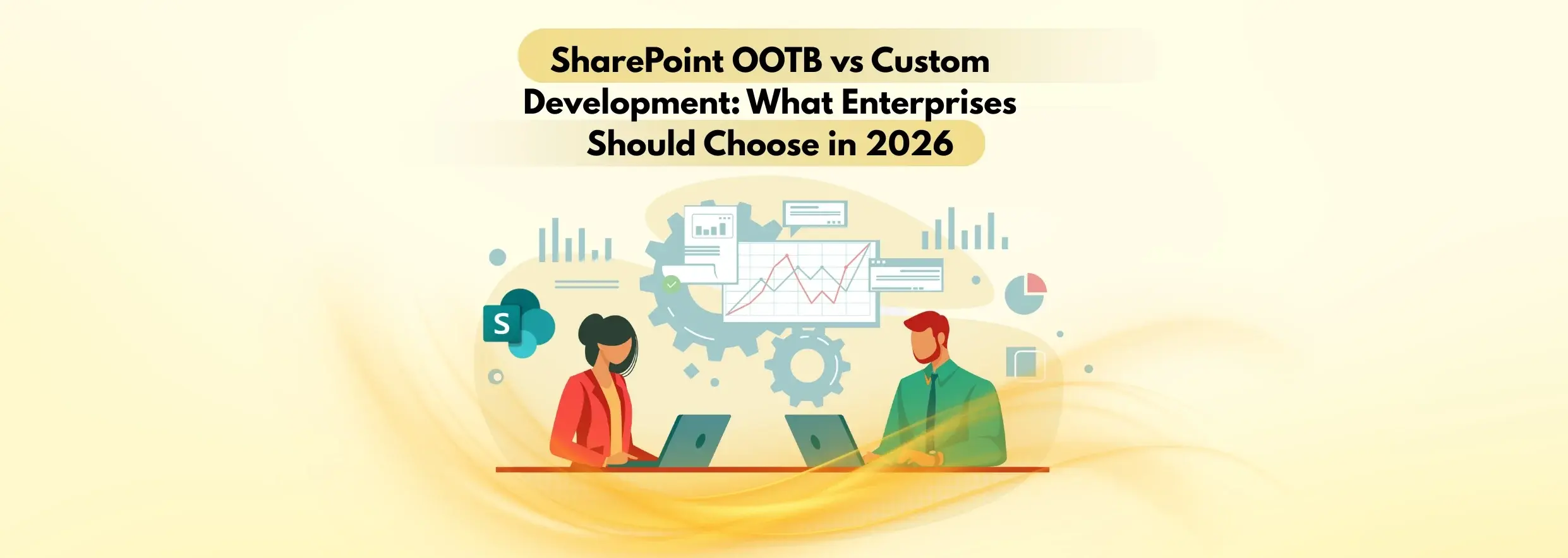 SharePoint OOTB vs Custom Development What Enterprises Should Choose in 2026