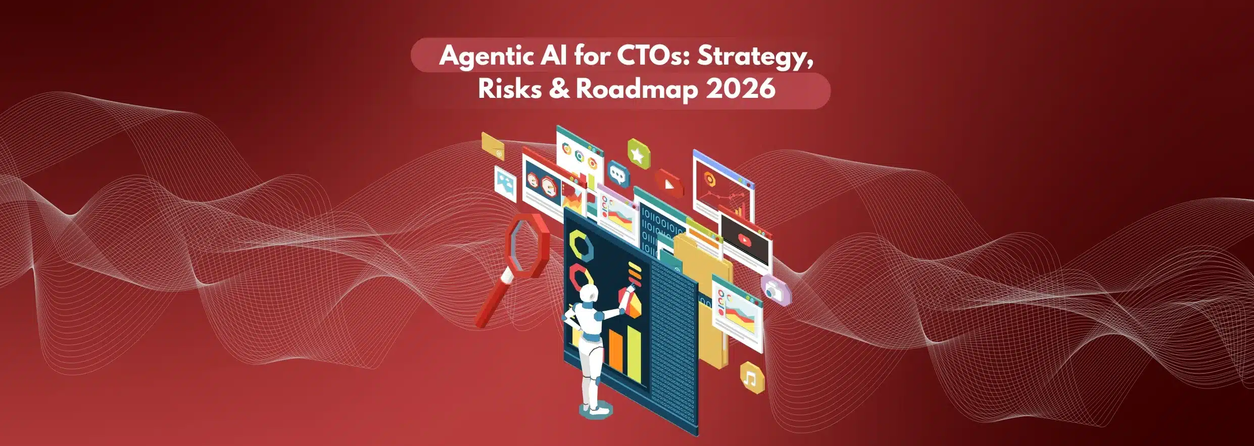 Agentic AI for CTOs Strategy, Risks & Roadmap 2026