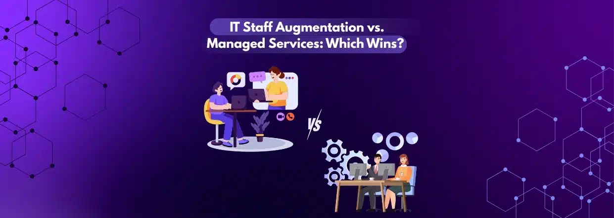 IT Staff Augmentation vs. Managed Services Which Wins