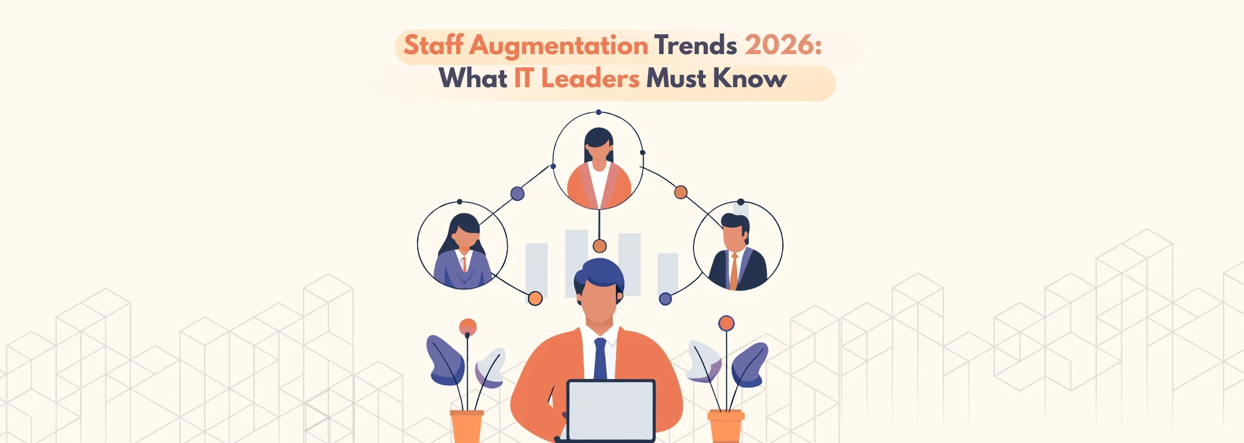 Staff Augmentation Trends 2026 What IT Leaders Must Know